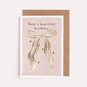 Bow-tiful Bow Birthday Greeting Card | Female Birthday Cards